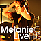 Melanie C (Melanie Chisholm) - Live Hits album