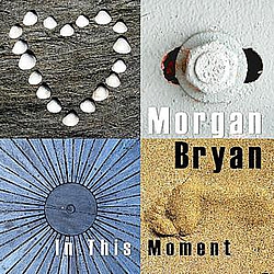 Morgan Bryan - In This Moment альбом