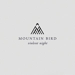 Mountain Bird - Violent Night альбом