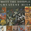 Mott The Hoople - Greatest Hits album