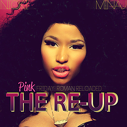 Nicki Minaj - Pink Friday: Roman Reloaded The Re-Up альбом