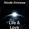 Nicole Nirvana - Nicole Nirvana- Life &amp; Love альбом