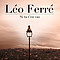 Leo Ferre - Si Tu T&#039;en Vas album