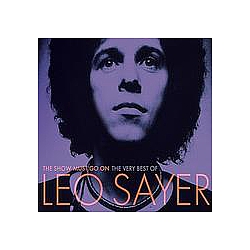 Leo Sayer - The Show Must Go On: The Very Best Of Leo Sayer album