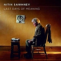 Nitin Sawhney - Last Days Of Meaning альбом