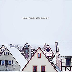 Noah Gundersen - Family альбом