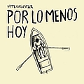 No Te Va Gustar - Por Lo Menos Hoy album