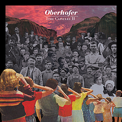 Oberhofer - Time Capsules II альбом