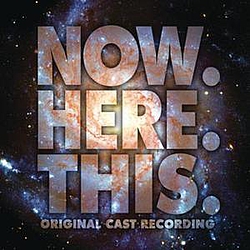 Original Cast - Now.Here.This. (Original Cast Recording) альбом
