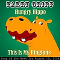 Parry Gripp - Hungry Hippo: Parry Gripp Song of the Week for August 19, 2008 - Single album