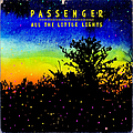Passenger - All the Little Lights альбом