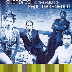 Paul Oakenfold - Swordfish The Album альбом