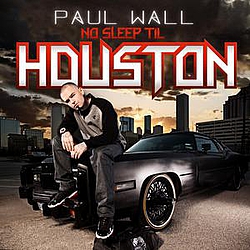 Paul Wall - No Sleep Til Houston album