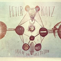 Peter Katz - First Of The Last To Know альбом