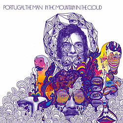 Portugal. The Man - In The Mountain In The Cloud album