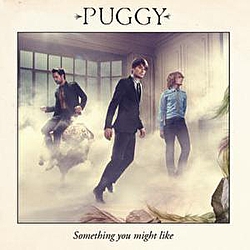 Puggy - Something You Might Like album