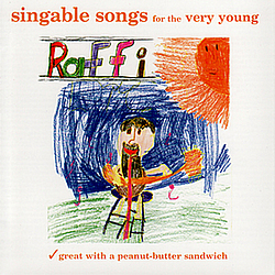 Raffi - Singable Songs For The Very Young: Great With A Peanut-Butter Sandwich album