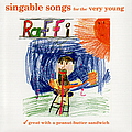 Raffi - Singable Songs For The Very Young: Great With A Peanut-Butter Sandwich альбом