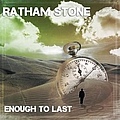Ratham Stone - Enough To Last альбом