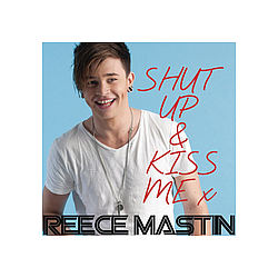 Reece Mastin - Shut Up And Kiss Me album