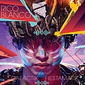 Rico Blanco - Galactik Fiestamatik album