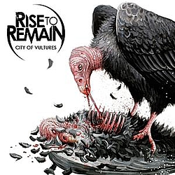 Rise To Remain - City Of Vultures альбом