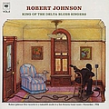 Robert Johnson - King of the Delta Blues Singers, Volume 2 album