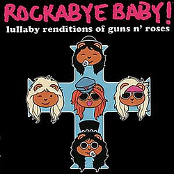Rockabye Baby! - Lullaby Renditions of Guns n&#039; Roses альбом