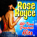 Rose Royce - All-Time Greatest Hits album
