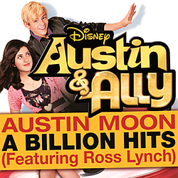 Ross Lynch - A Billion Hits (From &quot;Austin &amp; Ally&quot;) [feat. Ross Lynch] album