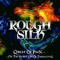 Rough Silk - Circle Of Pain... ...or: The Secret Lies Of Timekeeping album