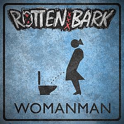 Rotten Bark - Womanman album
