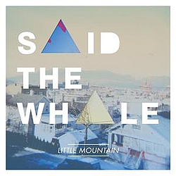 Said The Whale - Little Mountain album