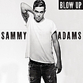 Sammy Adams - Blow Up альбом