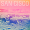San Cisco - San Cisco album