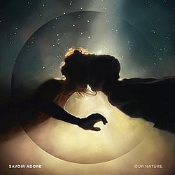Savoir Adore - Our Nature album