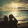 Scan The Sky - Dear Hope альбом
