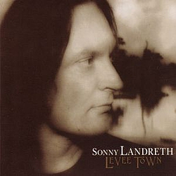 Sonny Landreth - Levee Town album