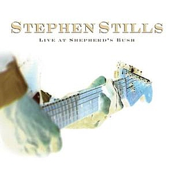 Stephen Stills - Live at Shepherd&#039;s Bush album