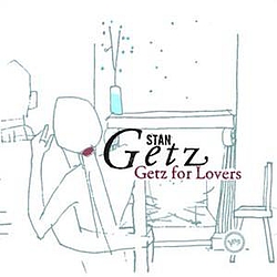Stan Getz - Getz For Lovers альбом