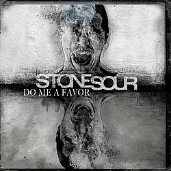 Stone Sour - Do Me A Favor альбом