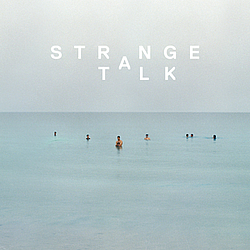 Strange Talk - Strange Talk альбом