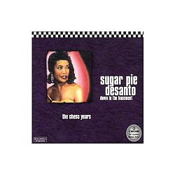 Sugar Pie DeSanto - Down in the Basement: The Chess Years album