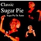 Sugar Pie DeSanto - Classic Sugar Pie альбом