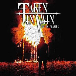 Taken In Vain - Up in Flames album