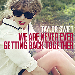 Taylor Swift - We Are Never Ever Getting Back Together album