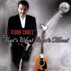 Teddy Chazz - That&#039;s What Love&#039;s About альбом