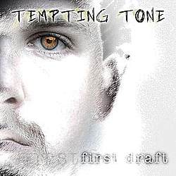 Tempting Tone - First Draft альбом