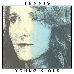 Tennis - Young &amp; Old альбом