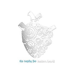 The Trophy Fire - Modern Hearts album